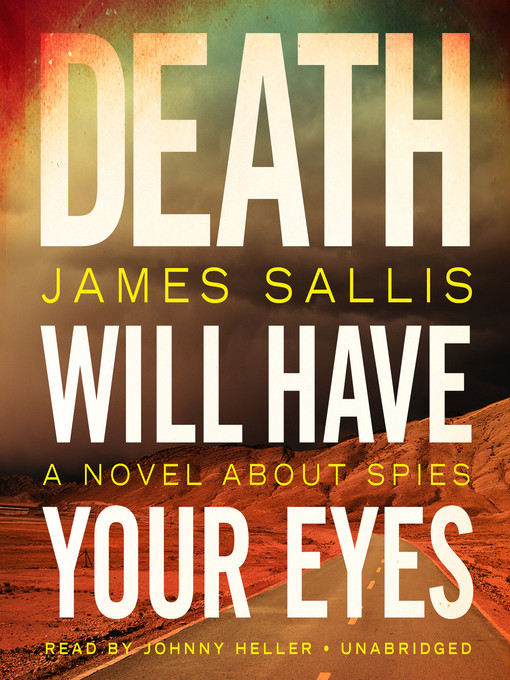 Title details for Death Will Have Your Eyes by James Sallis - Available